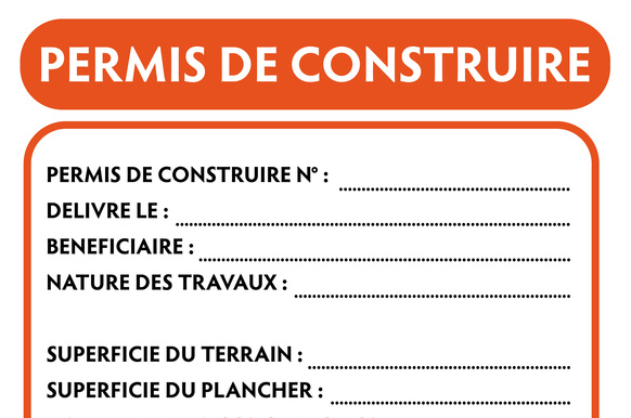 QUELQUES PRECISIONS pour la régularité du PANNEAU D 'AFFICHAGE DE PERMIS DE CONSTRUIRE